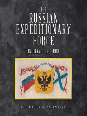 cover image of The Russian Expeditionary Force in France 1916–1918